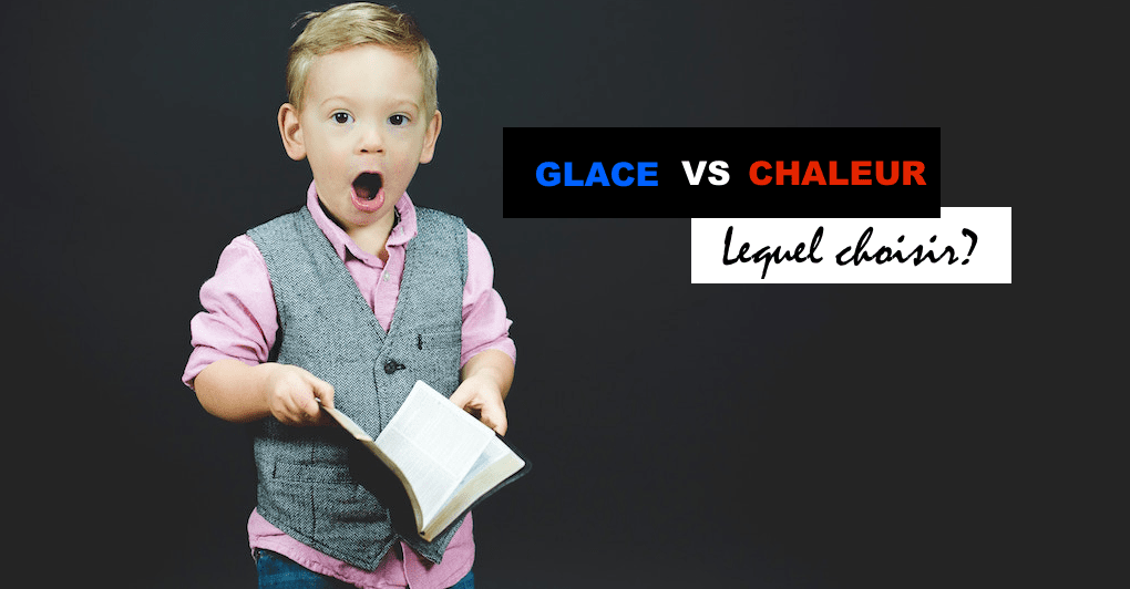 Glace VS Chaleur: un choix difficile!